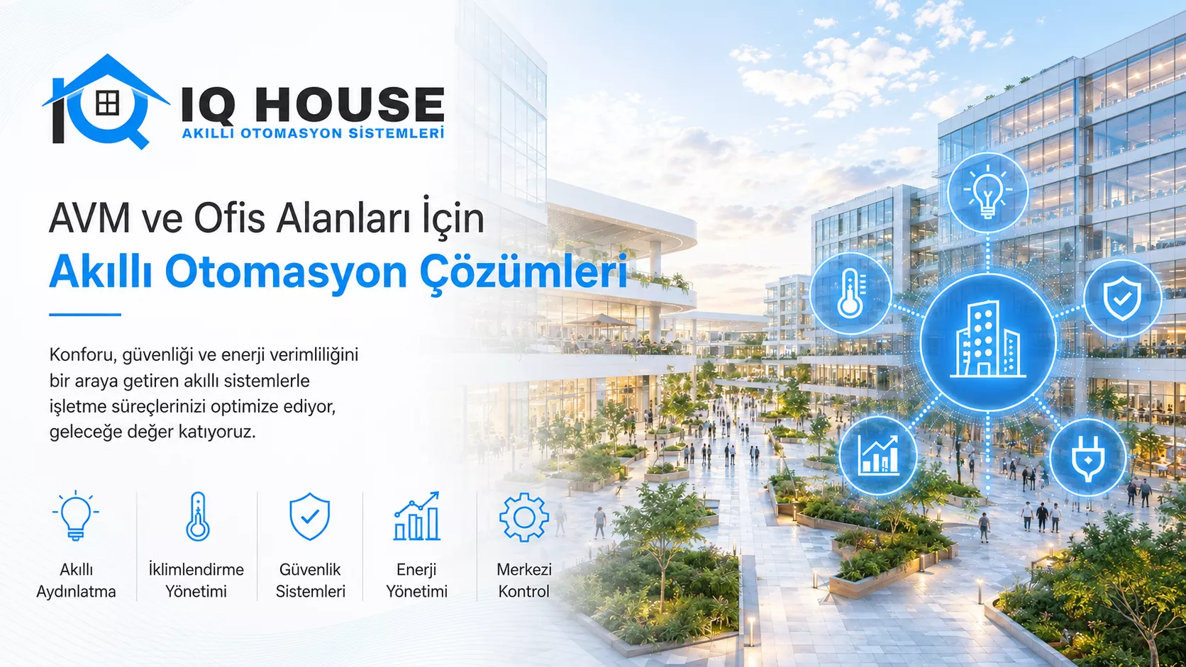 AVM ve ofis için akıllı otomasyon — aydınlatma, iklimlendirme, güvenlik, enerji ve merkezi kontrol